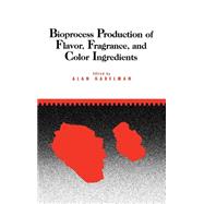Bioprocess Production of Flavor Fragrance and Color Ingredients