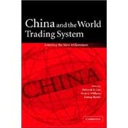 China and the World Trading System: Entering the New Millennium