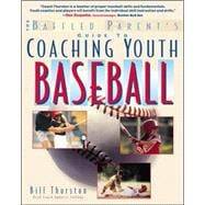 The Baffled Parent's Guide to Coaching Youth Baseball