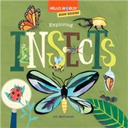 Exploring Insects (Hello, World! Kids' Guides)