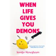 When Life Gives You Demons