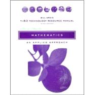Technology Resource Manual to accompany Mathematics: An Applied Approach, 8e