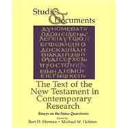 The Text of the New Testament in Contemporary Research: Essays on the Status Quaestionis