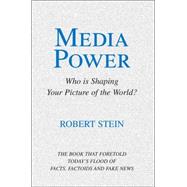 Media Power : Who Is Shaping Your Picture of the World?