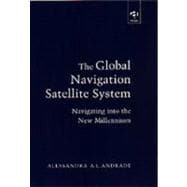 The Global Navigation Satellite System: Navigating into the New Millennium