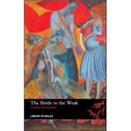 The Battle to the Weak