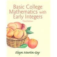 Basic College Mathematics with Early Integers Plus NEW MyLab Math with Pearson eText -- Access Card Package