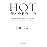 Hot Prospects The Proven Prospecting System to Ramp Up Your Sale Hot Prospects The Proven Prospecting System to Ramp Up Your Sale