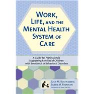 Work, Life, and the Mental Health System of Care
