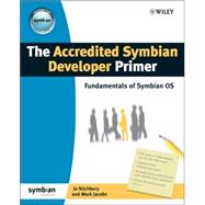 The Accredited Symbian Developer Primer Fundamentals of Symbian OS The Accredited Symbian Developer Primer Fundamentals of Symbian OS