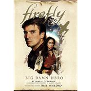 Big Damn Hero The First Firefly