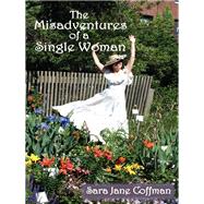 The Misadventures of a Single Woman