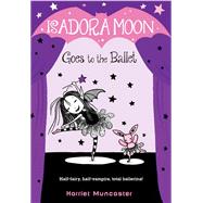Isadora Moon Goes to the Ballet