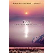 Hope on the Other Side of the River: One Man's Journey for Freedom