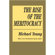The Rise of the Meritocracy