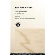 East Asia in Crisis: From Being a Miracle to Needing One?