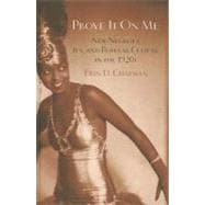 Prove It On Me New Negroes, Sex, and Popular Culture in the 1920s