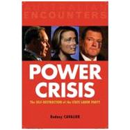 Power Crisis: The Self-Destruction of a State Labor Party