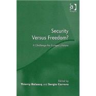 Security Versus Freedom?: A Challenge for Europe's Future