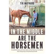 In the Middle Are the Horsemen