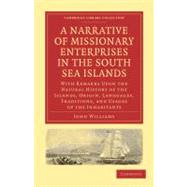 A Narrative of Missionary Enterprises in the South Sea Islands