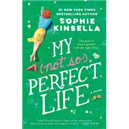 My Not So Perfect Life A Novel