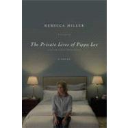 The Private Lives of Pippa Lee A Novel
