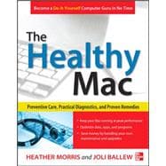 The Healthy Mac: Preventive Care, Practical Diagnostics, and Proven Remedies