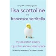 My Nest Isn't Empty, It Just Has More Closet Space The Amazing Adventures of an Ordinary Woman