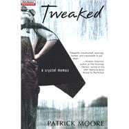 Tweaked: A Crystal Meth Memoir