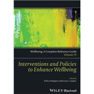 Wellbeing A Complete Reference Guide Interventions and Policies to Enhance Wellbeing