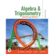 Algebra & Trigonometry: Graphs and Models [Rental Edition]