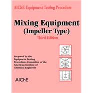 AIChE Equipment Testing Procedure  Mixing Equipment Impeller Type