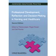 Professional Development, Reflection and Decision-Making in Nursing and Healthcare