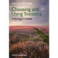 Choosing and Using Statistics A Biologist's Guide
