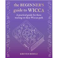The Beginner's Guide to Wicca