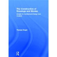 The Construction of Drawings and Movies: Models for Architectural Design and Analysis