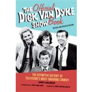 The Official Dick Van Dyke Show Book The Definitive History of Televisions Most Enduring Comedy The Official Dick Van Dyke Show Book The Definitive History of Televisions Most Enduring Comedy