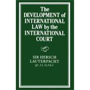 The Development of International Law by the International Court The Development of International Law by the International Court