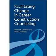 Facilitating Change in Career Construction Counseling