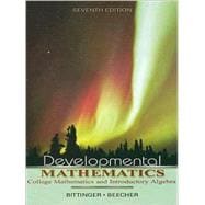 Developmental Mathematics : College Mathematics and Introductory Algebra