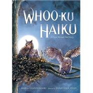 Whoo-Ku Haiku: A Great Horned Owl Story