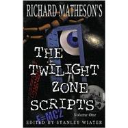 Richard Mathesons the Twilight Zone Scripts