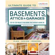 Ultimate Guide to Basements, Attics & Garages