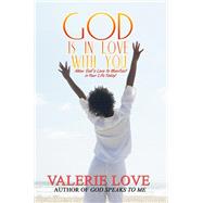 God is in Love With You Allow God's Love to Manifest in Your Life Today!