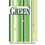Shades of Green : A guide to going green for the rest of Us