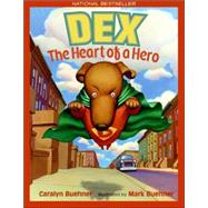 Dex : The Heart of a Hero