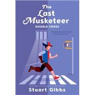 Double Cross (The Last Musketeer, Bk. 3)
