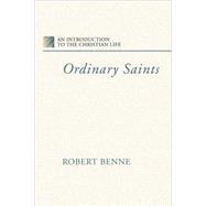 Ordinary Saints: An Introduction to the Christian Life