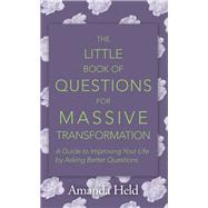 The Little Book of Questions for Massive Transformation